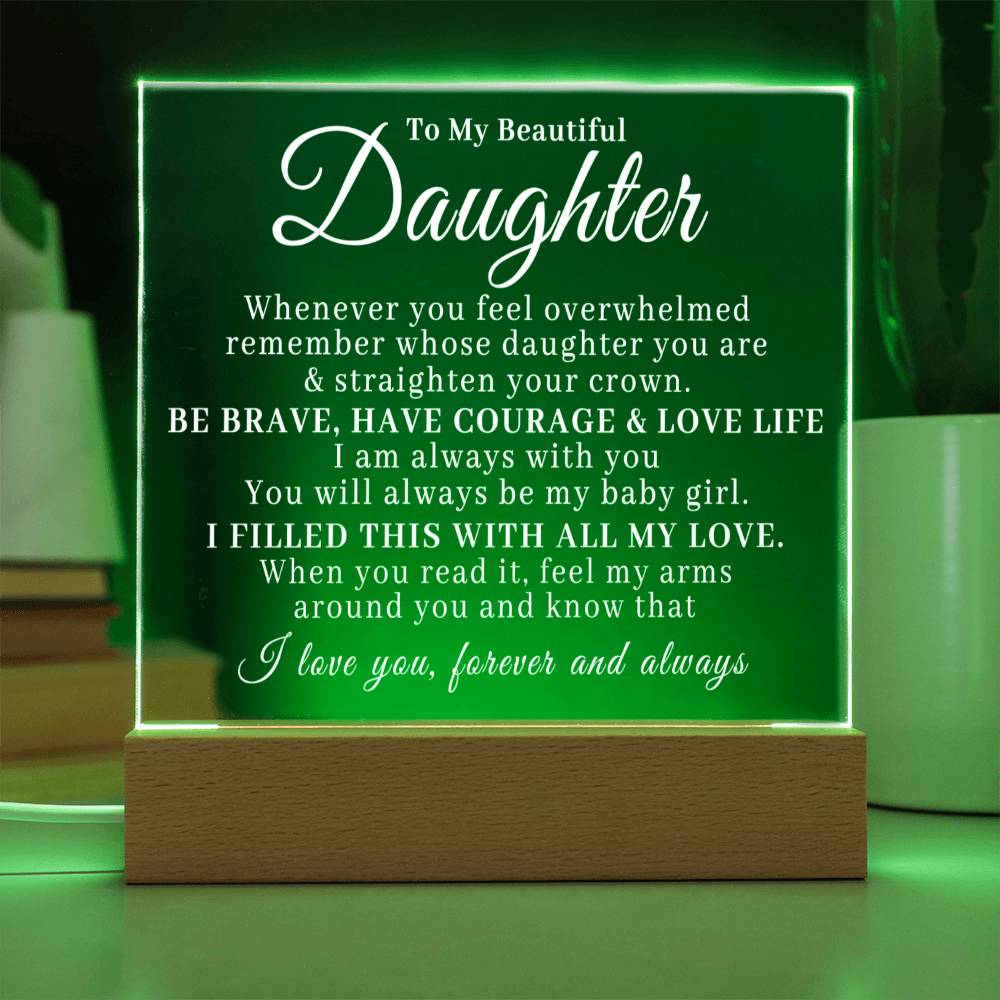 Gift for Daughter - To My Beautiful Daughter - Straighten Your Crown - Acrylic Plaque