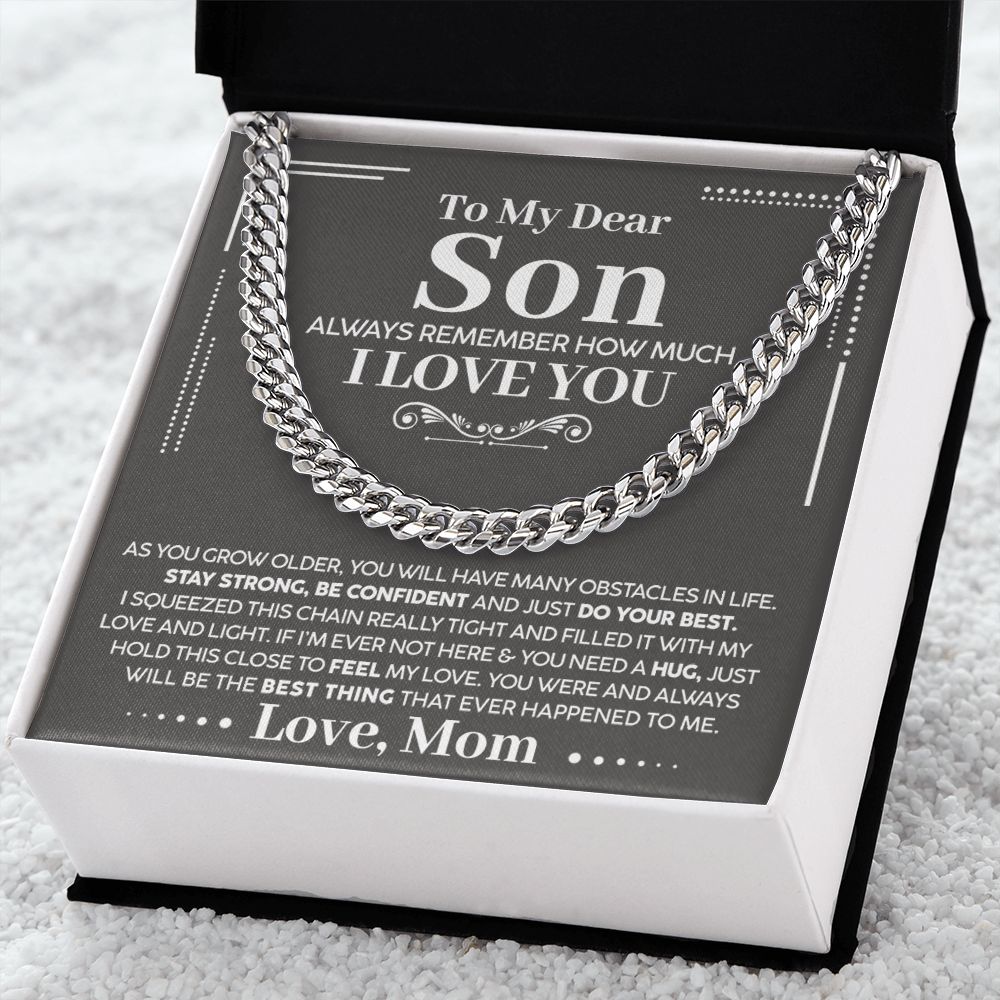 To My Dear Son - Always Remember How Much I Love You - Cuban Chain Necklace